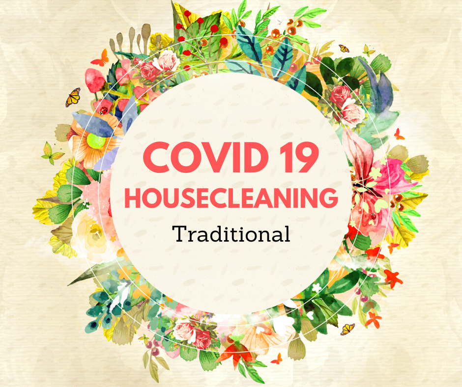 Traditional Service: COVID 19 Housecleaning