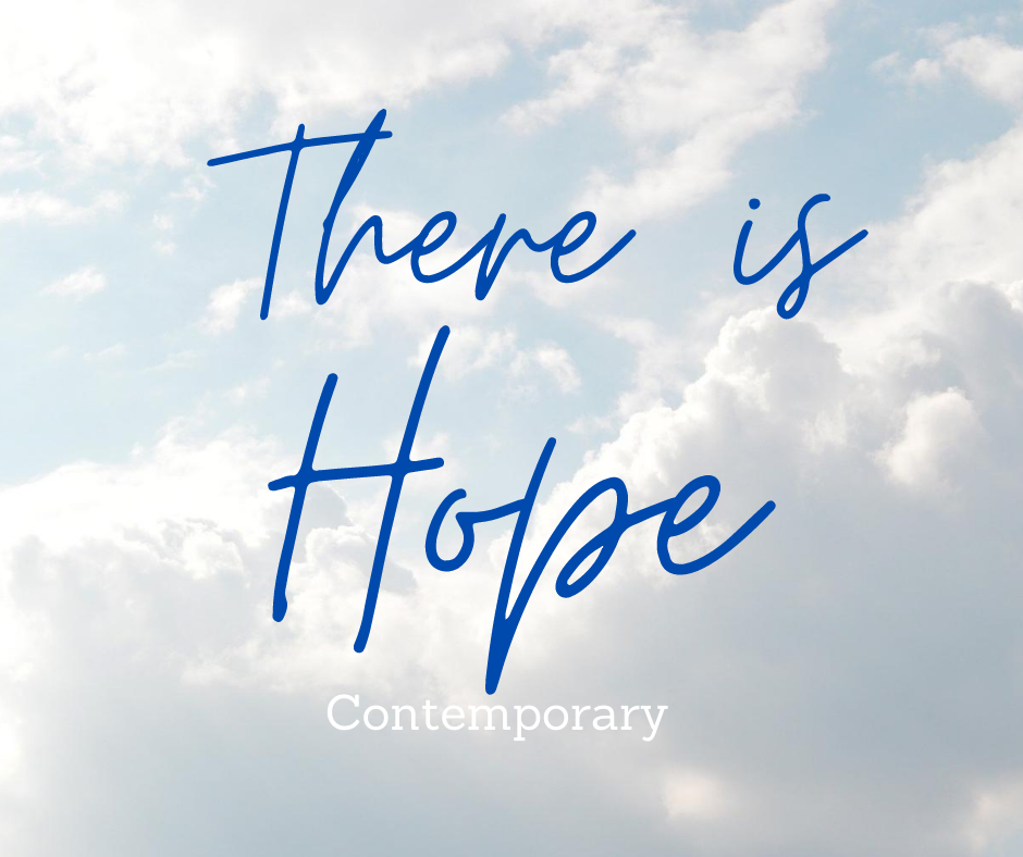 Contemporary:  There is Hope in Looking to Others