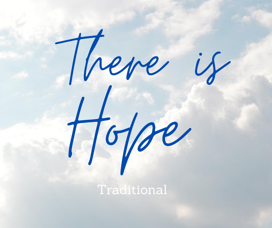 Traditional:  There is Hope in Looking to Others